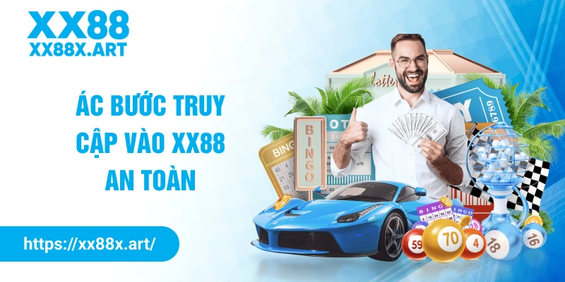 Các bước truy cập vào XX88 an toàn