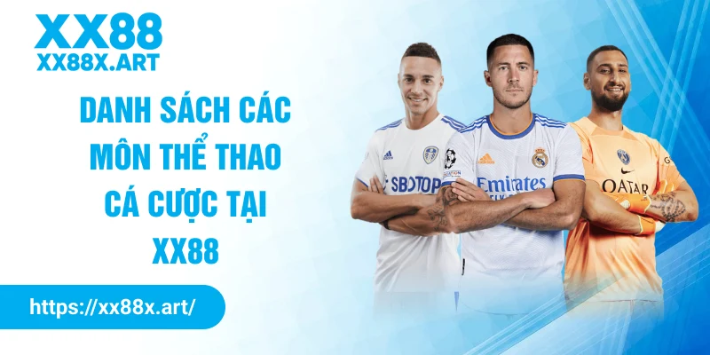Danh sách các môn thể thao cá cược tại XX88