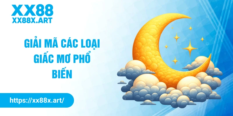 Giải mã các loại giấc mơ phổ biến