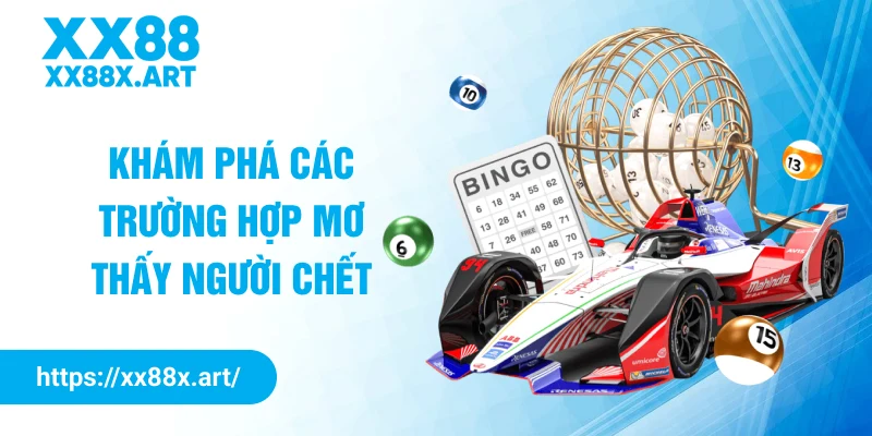 Khám phá các trường hợp mơ thấy người chết