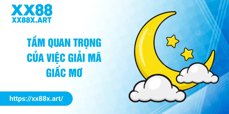 Tầm quan trọng của việc giải mã giấc mơ