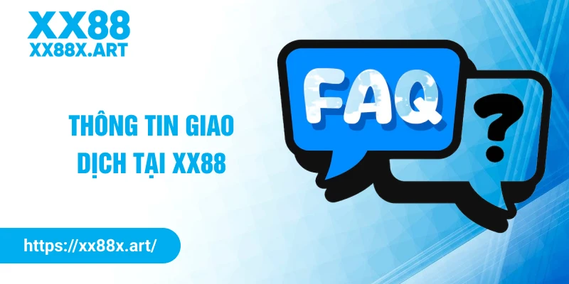 Thông tin giao dịch tại XX88