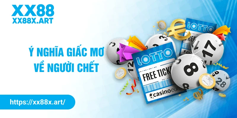 Ý nghĩa giấc mơ về người chết